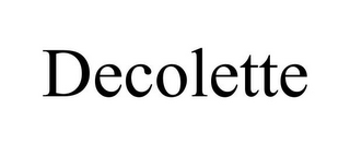 DECOLETTE