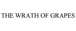 THE WRATH OF GRAPES