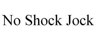 NO SHOCK JOCK