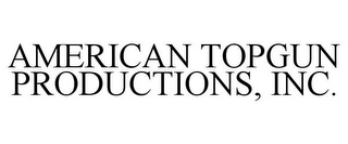 AMERICAN TOPGUN PRODUCTIONS, INC.