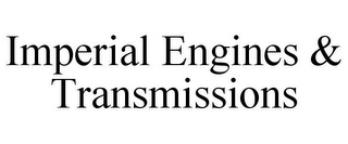 IMPERIAL ENGINES & TRANSMISSIONS