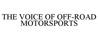 THE VOICE OF OFF-ROAD MOTORSPORTS
