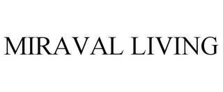 MIRAVAL LIVING