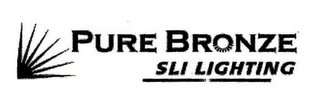 PURE BRONZE SLI LIGHTING