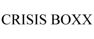 CRISIS BOXX