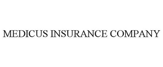 MEDICUS INSURANCE COMPANY