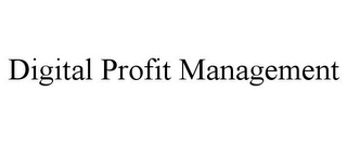 DIGITAL PROFIT MANAGEMENT