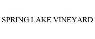 SPRING LAKE VINEYARD