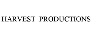 HARVEST PRODUCTIONS