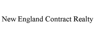 NEW ENGLAND CONTRACT REALTY