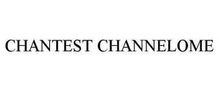 CHANTEST CHANNELOME