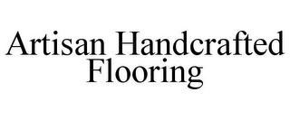 ARTISAN HANDCRAFTED FLOORING