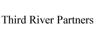 THIRD RIVER PARTNERS