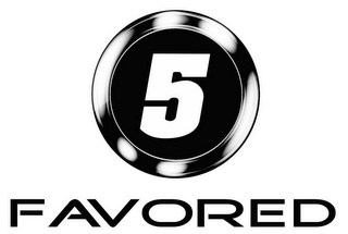 5 FAVORED