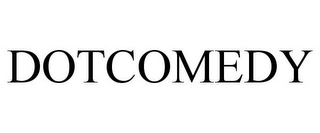 DOTCOMEDY