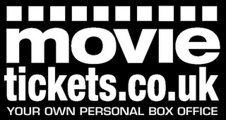 MOVIETICKETS.CO.UK YOUR OWN PERSONAL BOX OFFICE