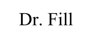 DR. FILL