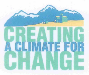 CREATING A CLIMATE FOR CHANGE