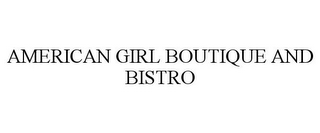 AMERICAN GIRL BOUTIQUE AND BISTRO