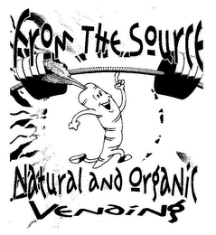 FROM THE SOURCE NATURAL AND ORGANIC VENDING