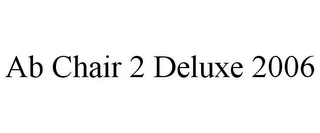 AB CHAIR 2 DELUXE 2006