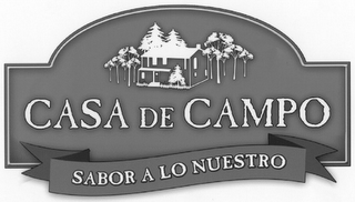 CASA DE CAMPO SABOR A LO NUESTRO