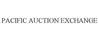 PACIFIC AUCTION EXCHANGE