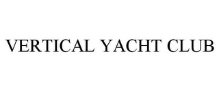 VERTICAL YACHT CLUB