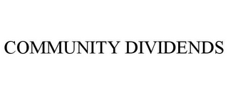 COMMUNITY DIVIDENDS