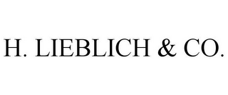 H. LIEBLICH & CO.