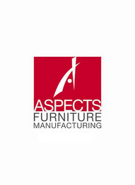 A ASPECTS FURNITURE MANUFACTURING