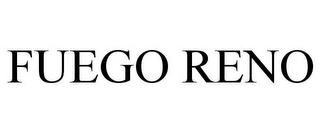 FUEGO RENO