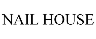 NAIL HOUSE