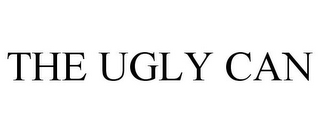 THE UGLY CAN