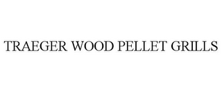 TRAEGER WOOD PELLET GRILLS