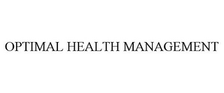 OPTIMAL HEALTH MANAGEMENT