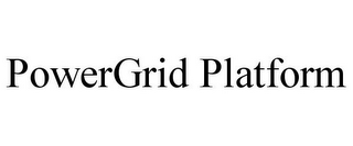 POWERGRID PLATFORM