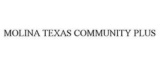 MOLINA TEXAS COMMUNITY PLUS
