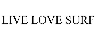 LIVE LOVE SURF