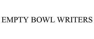 EMPTY BOWL WRITERS