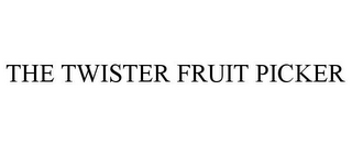 THE TWISTER FRUIT PICKER
