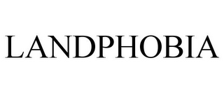 LANDPHOBIA