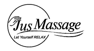 JUS MASSAGE LET YOURSELF RELAX