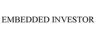 EMBEDDED INVESTOR