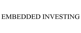 EMBEDDED INVESTING