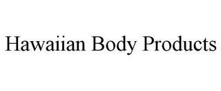 HAWAIIAN BODY PRODUCTS