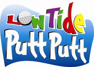 LOW TIDE PUTT PUTT