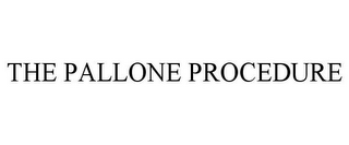 THE PALLONE PROCEDURE