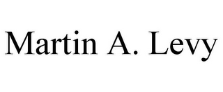 MARTIN A. LEVY