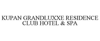 KUPAN GRANDLUXXE RESIDENCE CLUB HOTEL & SPA